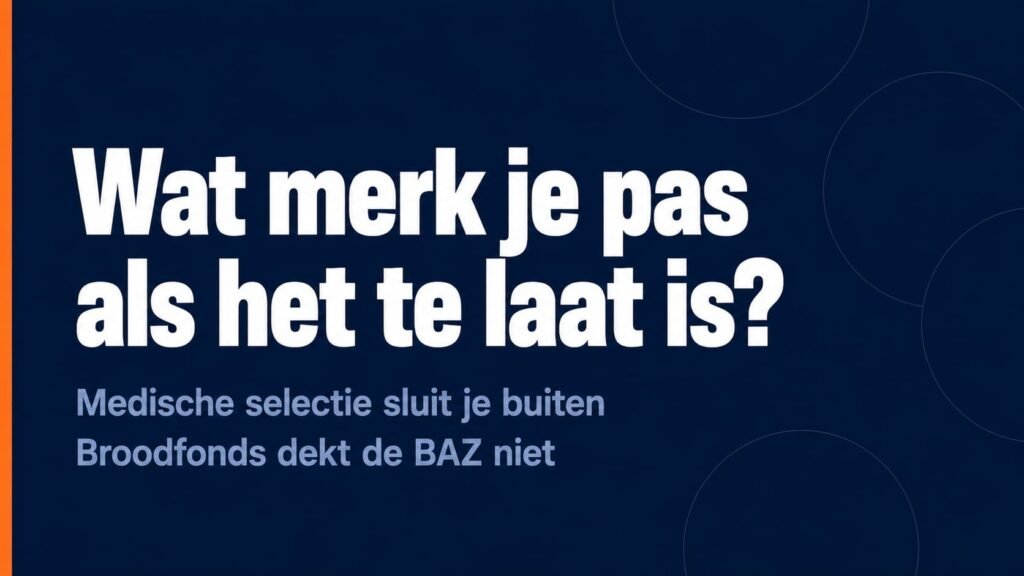Wat zzp'ers missen bij te laat afsluiten AOV - medische selectie en broodfonds