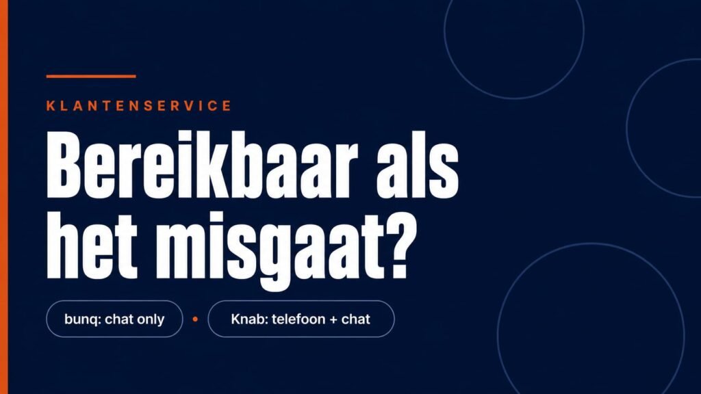Bunq chat-only support versus Knab telefonische klantenservice zakelijk