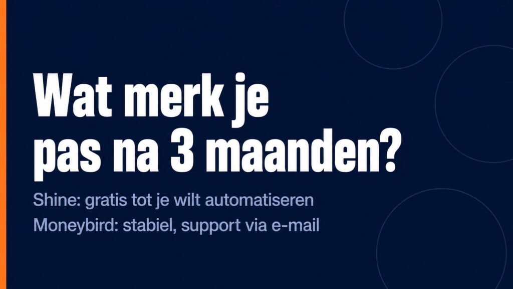 Wat merk je na drie maanden boekhouden met Shine of Moneybird als zzp'er