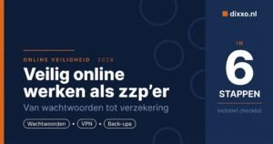 Veilig online werken als zzp'er in 6 stappen, stappenplan dixxo.nl 2026